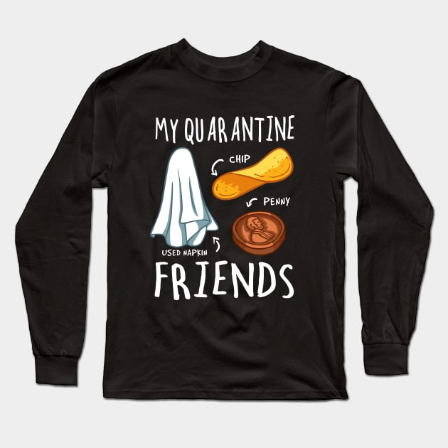 My Quarantine Friends Long Sleeve T-Shirt by RCM Graphix